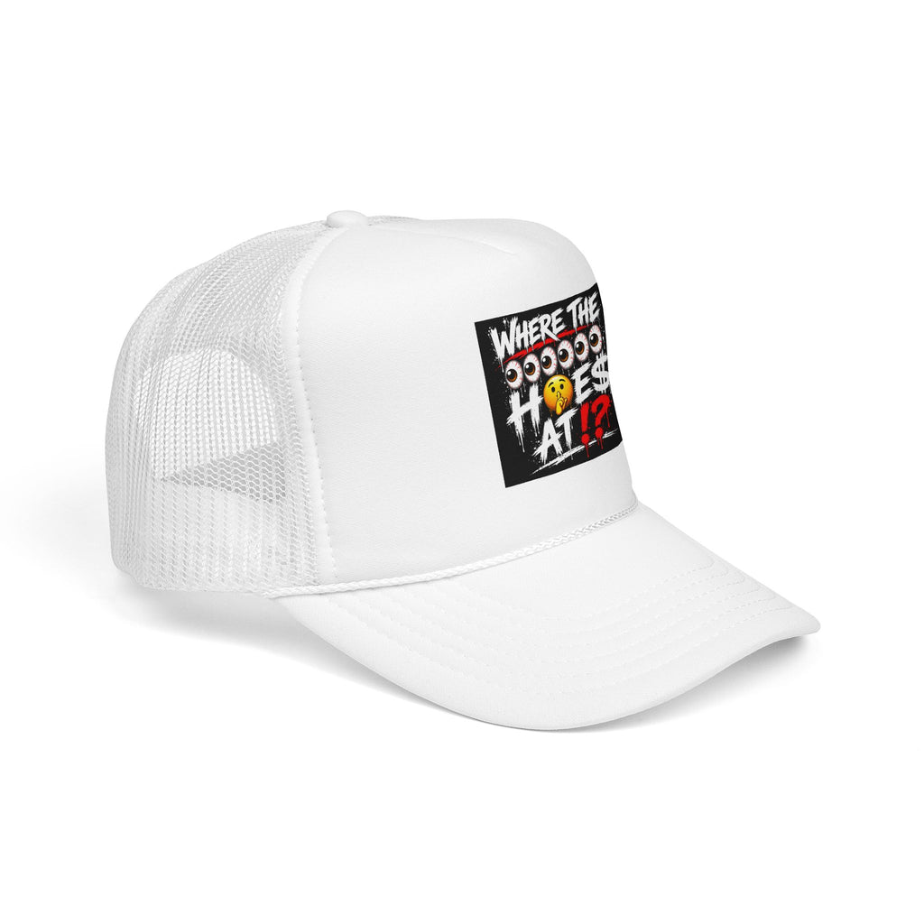 Where the Hoes At? Foam Trucker Hat — Funny Graphic Mesh Cap