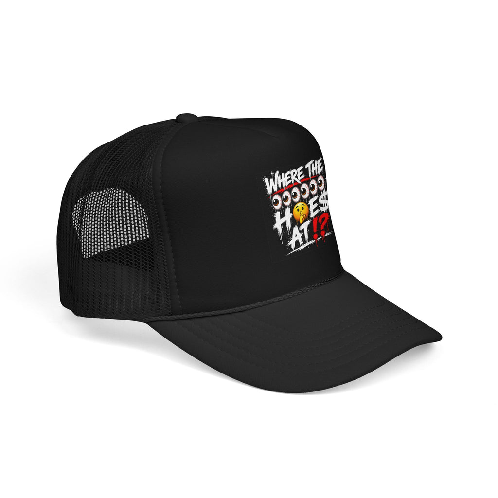 Where the Hoes At? Foam Trucker Hat — Funny Graphic Mesh Cap